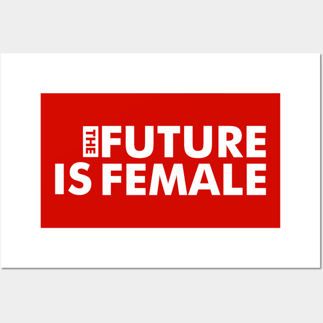 The Future Is Female Wall Art by GoatUsup_Pluton